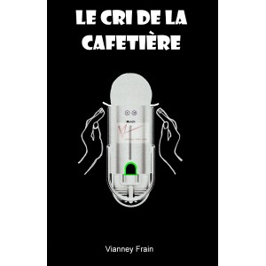 Le cri de la cafetière